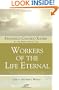 Workers of the Life Eternal