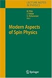 Modern Aspects of Spin Physics (Lecture Notes in Physics)