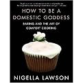 How to Be a Domestic Goddess (Baking and the Art of Comfort Cooking) (Reprint) (Paperback)