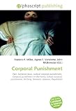 Corporal Punishment: Pain, Sentence (law), Judicial corporal punishment,  Corporal punishment in the home, School corporal  punishment, Birching, Domestic violence, Flagellation