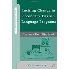 Inciting Change in Secondary English Language Programs: The Case of Cherry High School