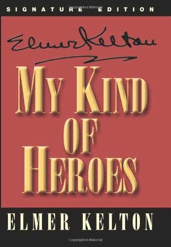 My Kind of Heroes (Texas Heritage Series)
