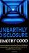 Unearthly Disclosure by Timothy Good