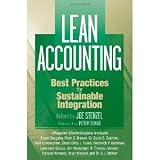 Lean Accounting: Best Practices for Sustainable Integration [Hardcover] [2007] 1 Ed. Joe Stenzel