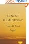 True At First Light : A Fictional Memoir