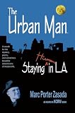 The Urban Man: Staying Human in L.A.