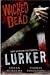 Wicked Dead: Lurker