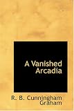 A Vanished Arcadia