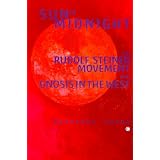 Sun at Midnight: Rudolf Steiner Movement and Gnosis in the Westvon "Geoffrey Ahern"