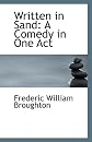 Written in Sand: A Comedy in One Act