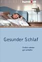 Gesunder Schlaf. Endlich wieder gut schlafen