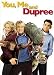 You, Me and Dupree