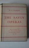 The Savoy Operas, Being the Complete Text of the Gilbert and Sullivan Operas Originally Produced in the Years 1875-1896