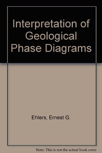 Interpretation of Geological Phase Diagrams (A Series of books in geology)