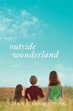 (OUTSIDE WONDERLAND ) By Cook, Lorna Jane (Author) Hardcover Published on (03, 2011)