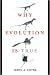 Why Evolution Is True