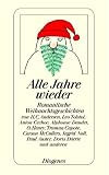 Alle Jahre wieder: Romantische Weihnachtsgeschichten - 