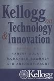 Kellogg on Technology and Innovation