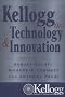 Kellogg on Technology and Innovation