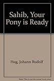 Sahib, your pony is ready : diary of an unusual journey across India