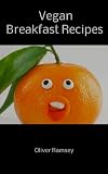 Produkt-Bild: Vegan Breakfast Recipes: Quick and Easy Healthy Vegan Breakfasts
