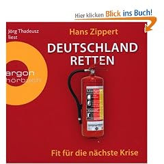 Deutschland retten (1 CD): Fit f�r die n�chste Krise