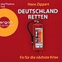 Deutschland retten (1 CD): Fit f�r die n�chste Krise