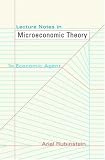 Lecture Notes in Microeconomic Theory: The Economic Agent