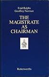 The magistrate as chairman
