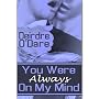 You Were Always On My Mind by Deirdre O'Dare