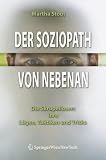 Produkt-Bild: Der Soziopath von nebenan. Die Skrupellosen: ihre L&uuml;gen, Taktiken und Tricks