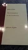 Rwanda : the insurgency in the Northwest