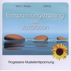Entspannungstraining nach Jacobson - Progressive Muskelentspannung mit Entspannungsmusik
