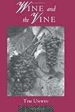 Wine and the Vine: An Historical Geography of Viticulture and the Wine Trade