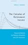 The Calculus of Retirement Income: Financial Models for Pension Annuities and Life Insurance