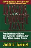 Danger in the Comfort Zone: From Boardroom to Mailroom -- How to Break the Entitlement Habit That s Killing American Business [DANGER IN THE COMFORT ZONE] [Paperback]