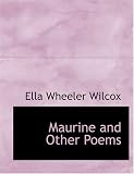 Maurine and Other Poems (Large Print Edition)