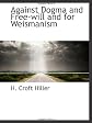 Against dogma and free-will and for Weismanism