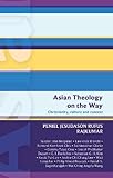 Asian theology on the way : Christianity, culture and context