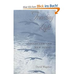 Traveling Light: Collected and New Poems (Illinois Poetry)