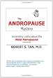 The Andropause Mystery: Unraveling Truths About the Male Menopause
