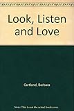 Look, listen and love