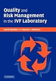 Quality and Risk Management in the IVF Laboratory