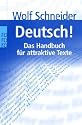 Deutsch! Das Handbuch f&uuml;r attraktive Texte