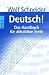 Deutsch! Das Handbuch f&uuml;r attraktive Texte