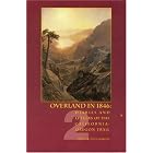 Overland in 1846, Volume 2: Diaries and Letters of the California-Oregon Trail by Dale L. Morgan