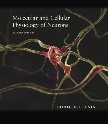 Molecular and Cellular Physiology of Neurons, Second Edition by Fain, Gordon L. (2014) Hardcover