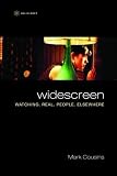 Widescreen: Watching. Real. People. Elsewhere