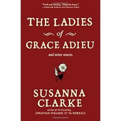 The Ladies of Grace Adieu and Other Stories