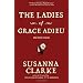 The Ladies of Grace Adieu and Other Stories